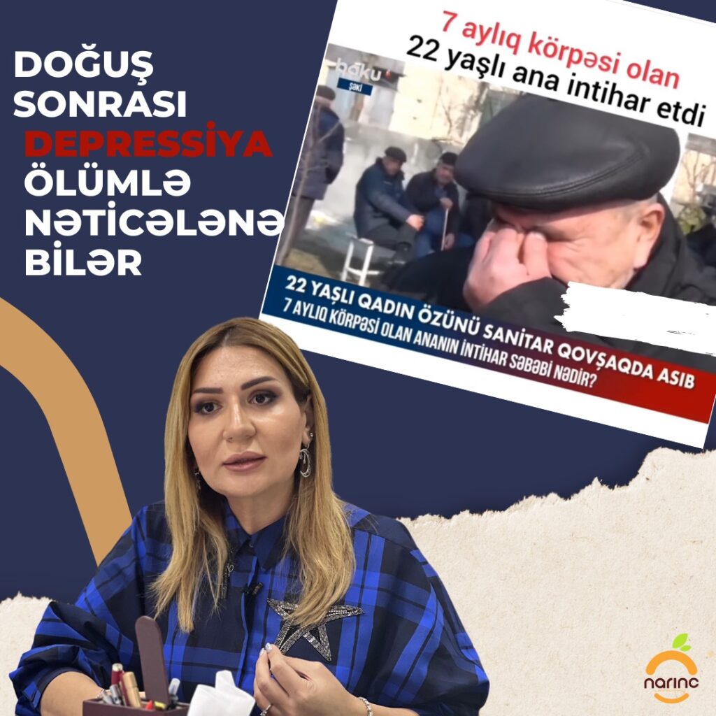 “ Doğuş sonrası depressiya ölümlə nəticələnə bilər”